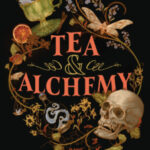 Tea & Alchemy by Sharon Lynn Fisher 45443150