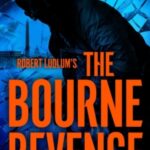 Robert Ludlum's The Bourne Revenge by Brian Freeman 02855768