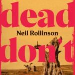 The Dead Don't Bleed by Neil Rollinson 04703776