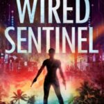 Wired Sentinel by Toby Neal cover (2)