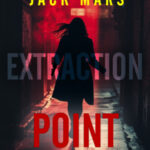 Extraction Point by Jack Mars cover (8)