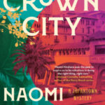 Crown City by Naomi Hirahara 25313584