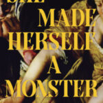 She Made Herself a Monster by Anna Kovatcheva 37488346