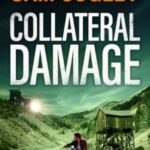 Collateral Damage by Sam Cogley 13712629