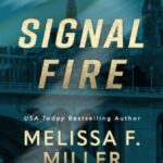 Signal Fire by Melissa F. Miller 20393190