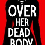 Over Her Dead Body by H.J. Garbett 49239778