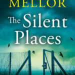 The Silent Places by Sarah Mellor 58798022