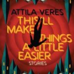 This'll Make Things a Little Easier by Attila Veres 82195068