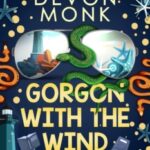 Gorgon with the Wind by Devon Monk 91498594