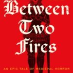 Between Two Fires by Christopher Buehlman cover (9)