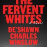 The Fervent Whites by De’Shawn Charles Winslow 03632942