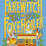 The Farewitch of Foxe Holler by Ellen Pauley Goff 06297757