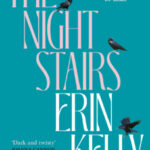 The Night Stairs by Erin Kelly 10490795