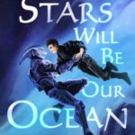 The Stars Will Be Our Ocean by Lizzie Blackwood cover (9)