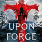 Upon the Forge of Battle by Anthony Ryan 07090843