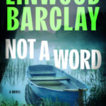Not a Word by Linwood Barclay 19092146