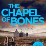 The Chapel of Bones by Kate Ellis 20059432
