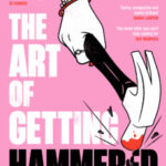 The Art of Getting Hammered by Joanna Wallace 47707755