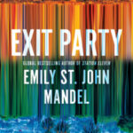 Exit Party by Emily St. John Mandel 02389761