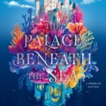 The Palace Beneath the Sea by Lauren Wiesebron 07866301