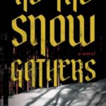 As the Snow Gathers by Mere Joyce 68750419