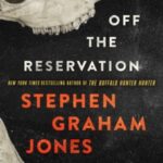 Off the Reservation by Stephen Graham Jones 71411957