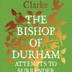 The Bishop of Durham Attempts to Surrender the City by Susanna Clarke 79048583