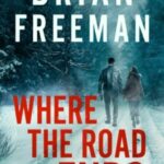 Where the Road Ends by Brian Freeman cover (9)